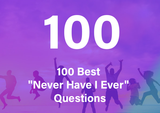 Die 100 besten Ich habe noch nie Fragen